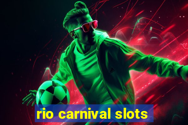 rio carnival slots